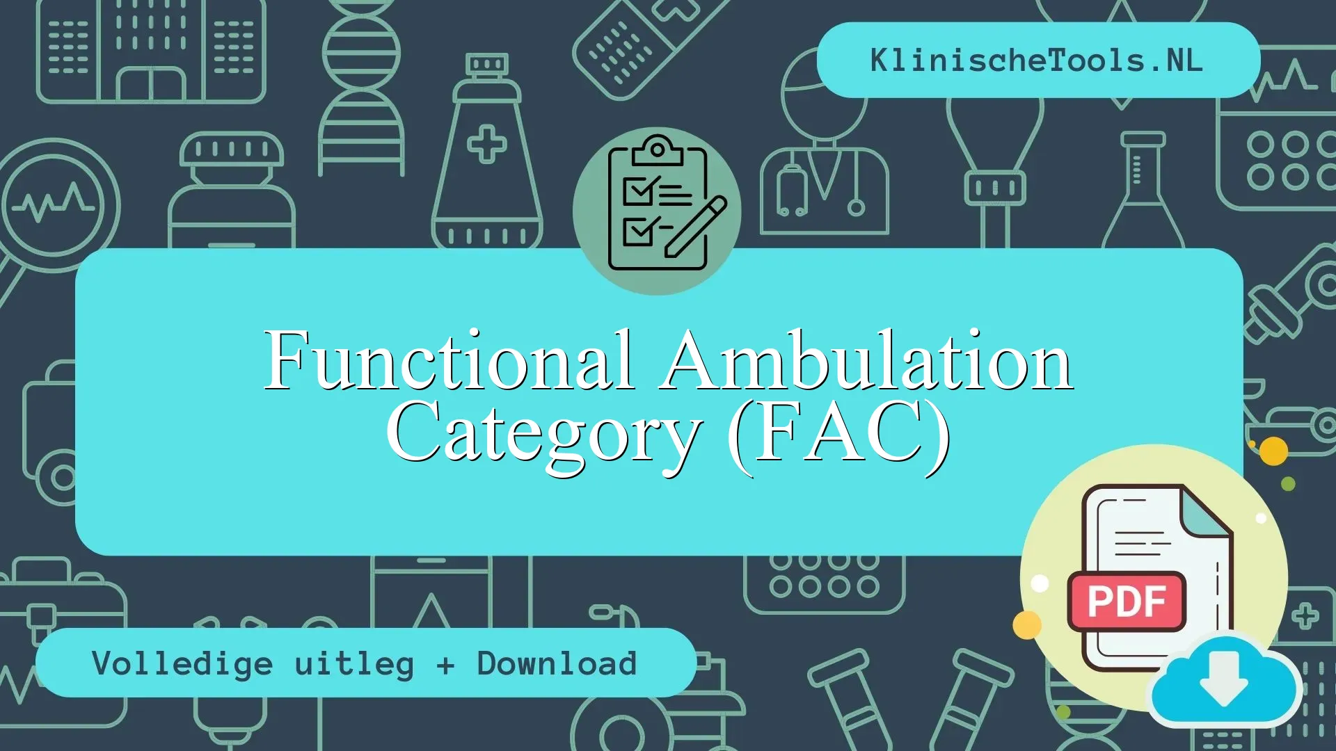 Functional Ambulation Category (FAC) Uitgebreide uitleg + PDF-materiaal ...